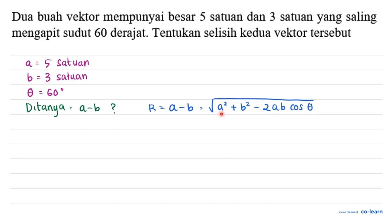 Dua buah vektor mempunyai besar 5 satuan dan 3 satuan yang