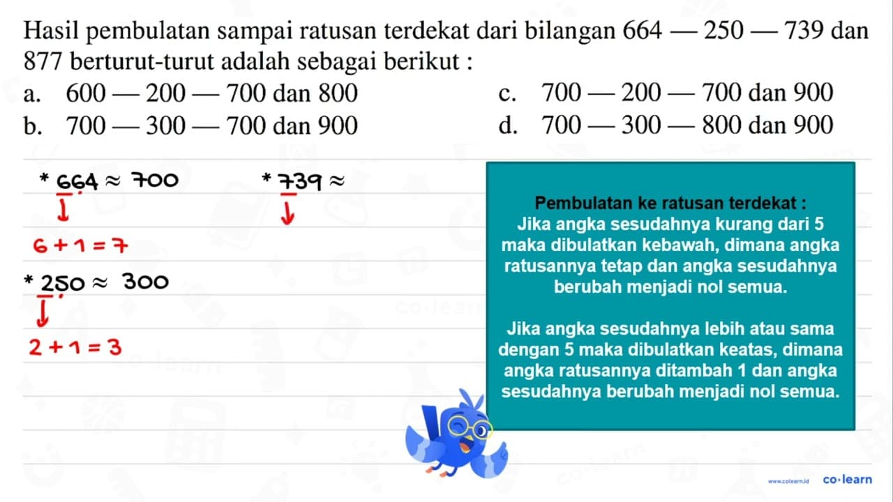 Hasil pembulatan sampai ratusan terdekat dari bilangan