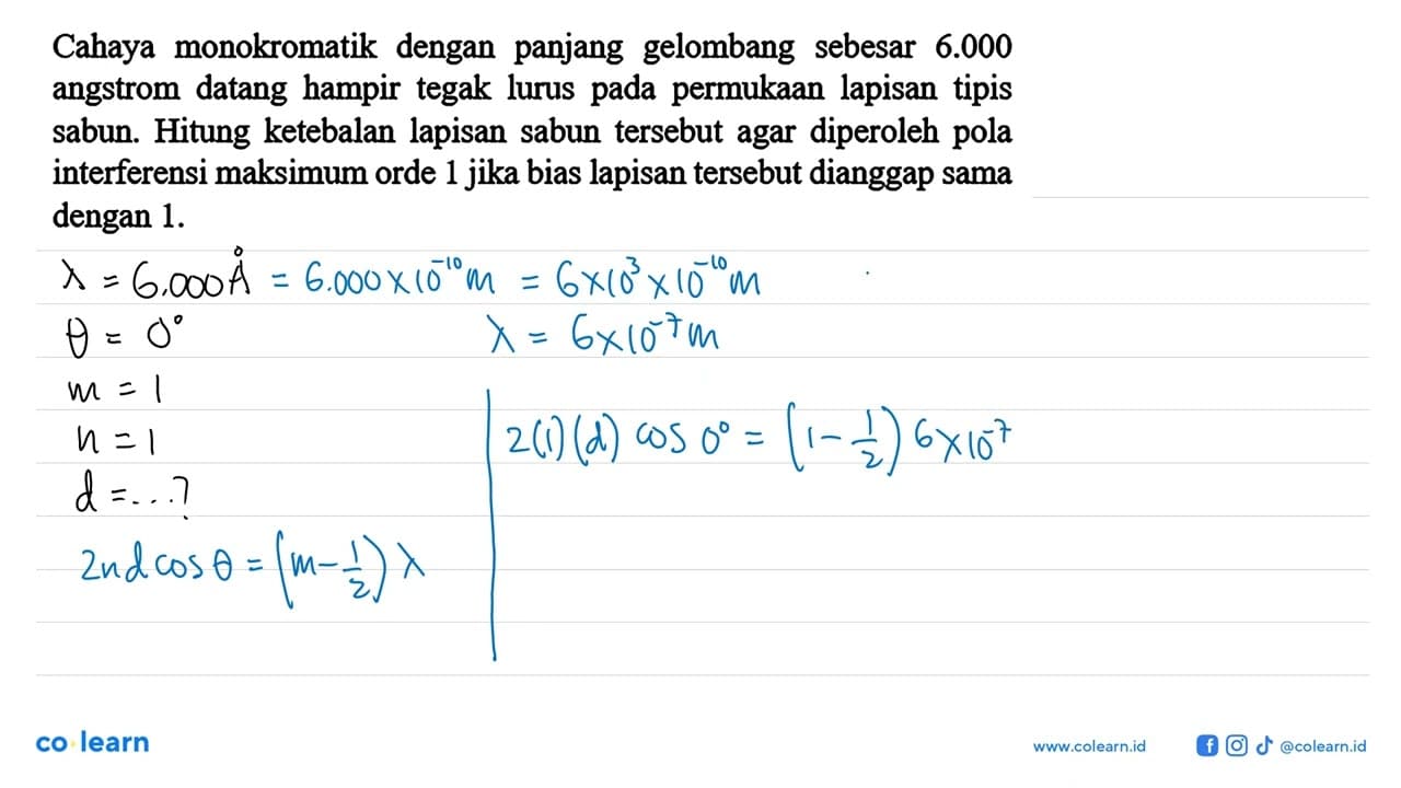 Cahaya monokromatik dengan panjang gelombang sebesar 6.000