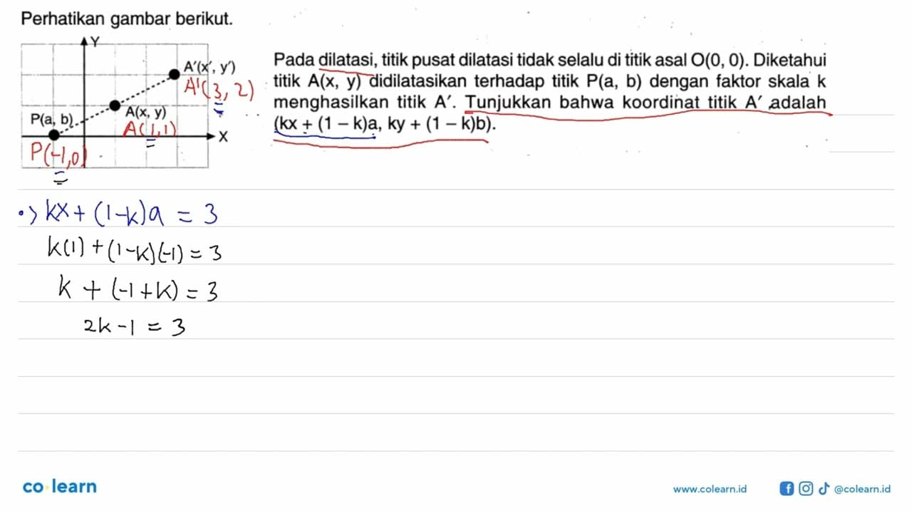 Perhatikan gambar berikut. Pada dilatasi, titik pusat