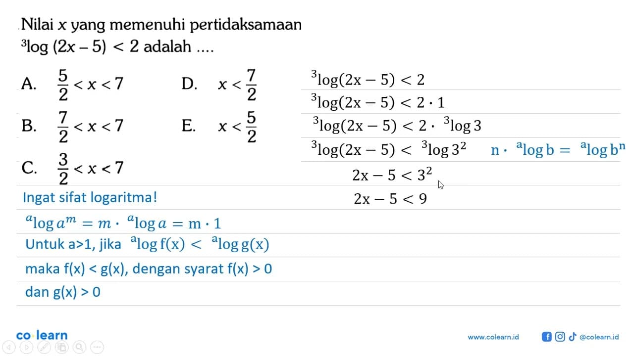 Nilai x yang memenuhi pertidaksamaan 3 log (2x-5)<2 adalah