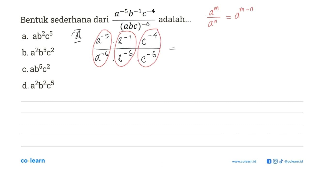 Bentuk sederhana dari ((a^-5)(b^-1)(c^-4)/(abc)^-6