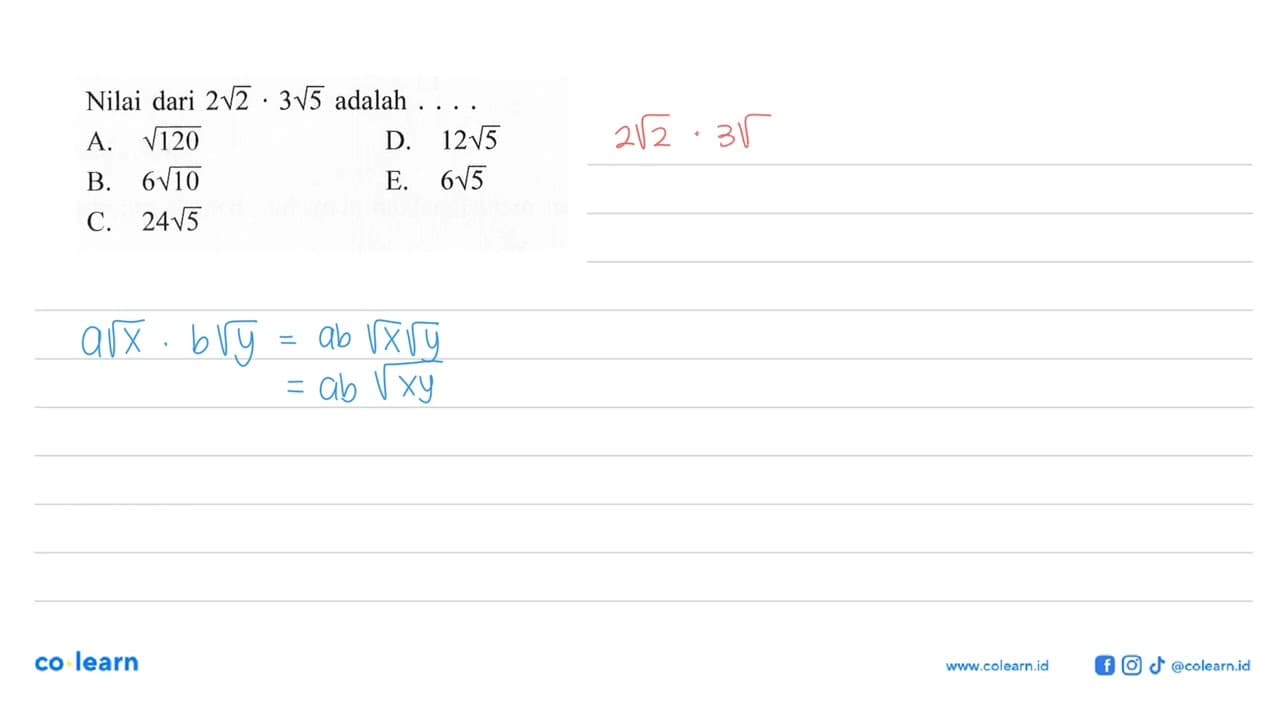 Nilai dari 2akar(2) . 3akar(5) adalah