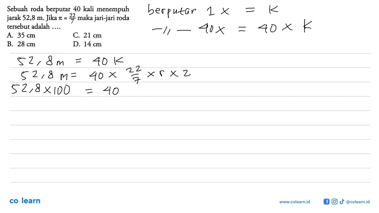 Sebuah roda berputar 40 kali menempuh jarak 52,8 m. Jika