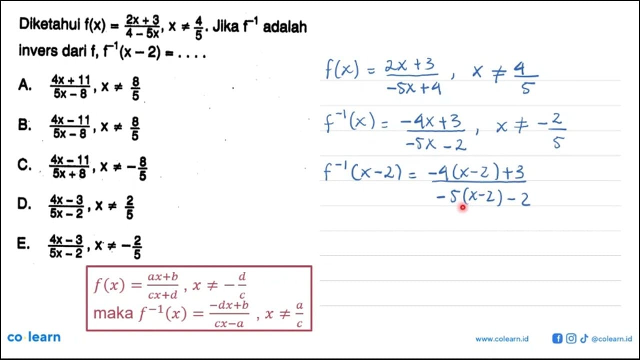 Diketahui f(x)=(2x+3)/(4-5x), x=/=4/5. Jika f^(-1) adalah