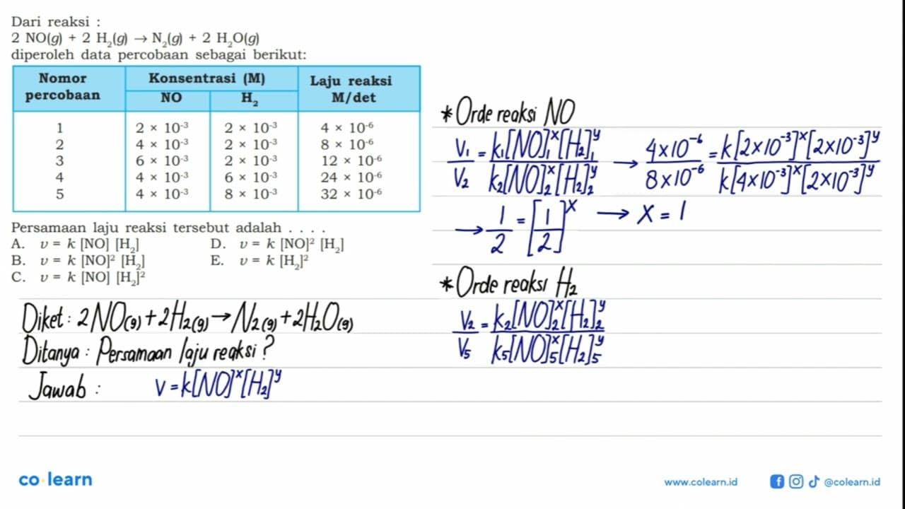 Dari reaksi :2 NO(g)+2 H2(g) -> N2(g)+2 H2O(g) diperoleh