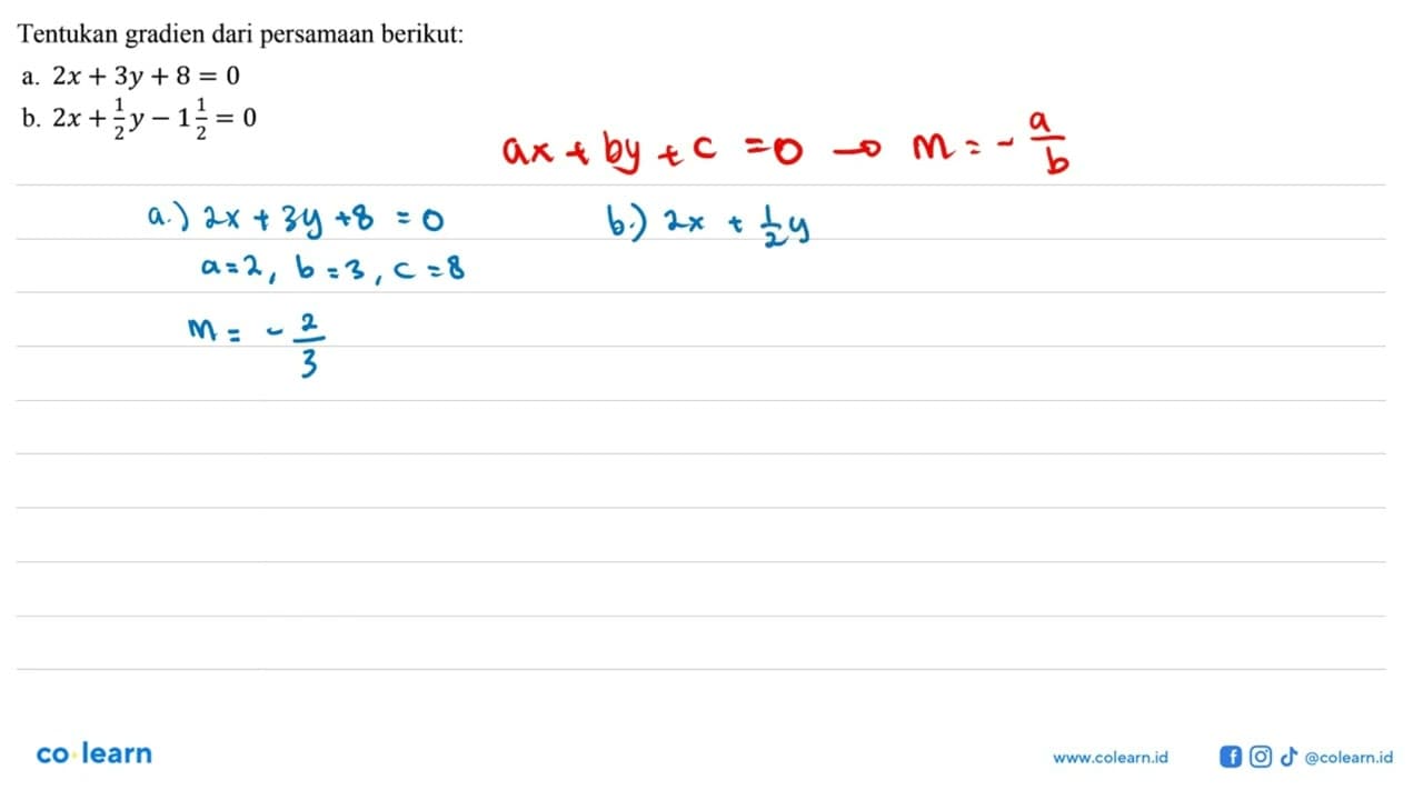 Tentukan gradien dari persamaan berikut: a. 2x + 3y + 8 = 0