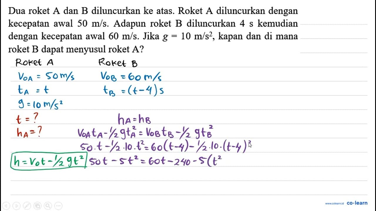 Dua roket A dan B diluncurkan ke atas. Roket A diluncurkan