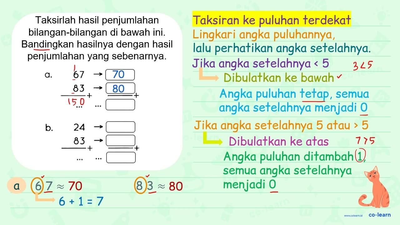 Taksirlah hasil penjumlahan bilangan-bilangan di bawah ini.