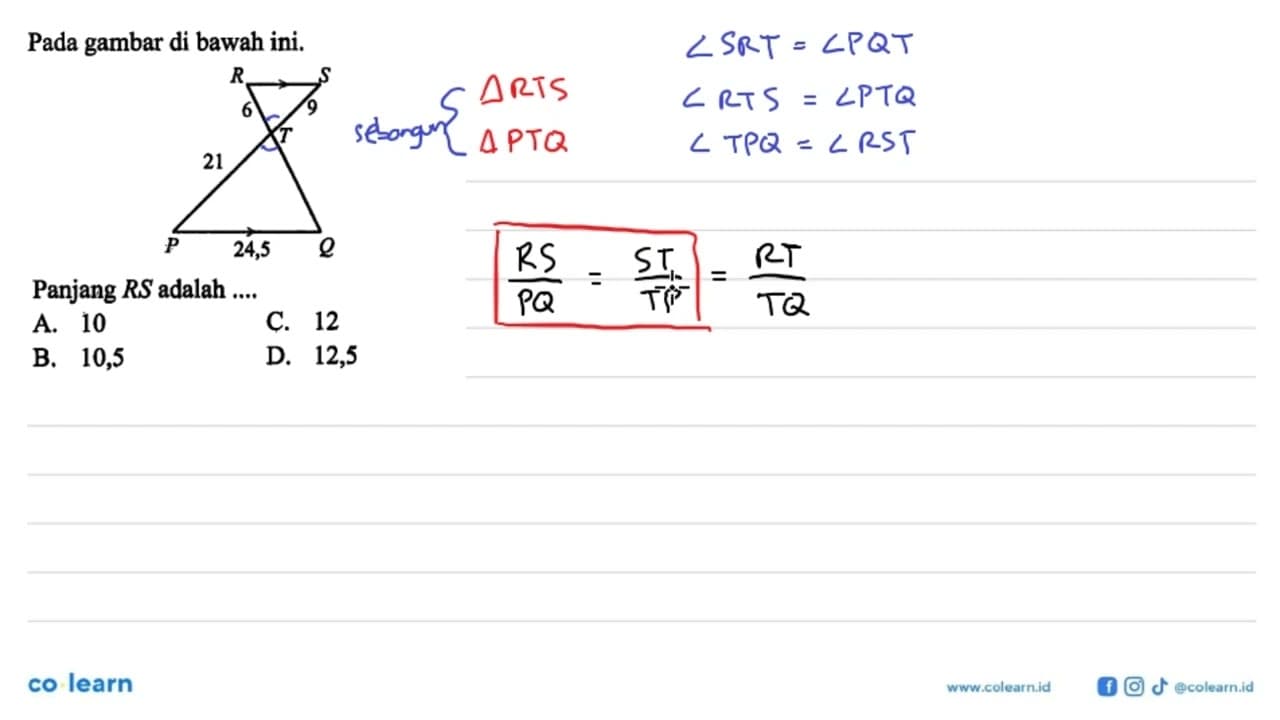 Pada gambar di bawah ini.Panjang RS adalah....A. 10B.