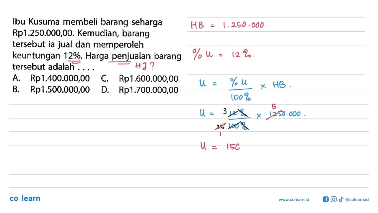 A. Rp1.400.000,00 B. Rp1.500.000,00 C. Rp1.600.000,00 D.