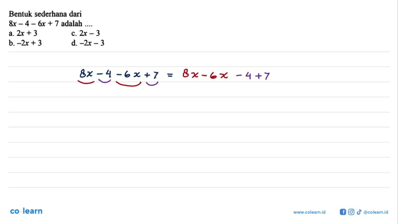 Bentuk sederhana dari 8x - 4 - 6x + 7 adalah....