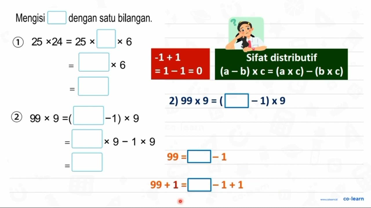 Mengisi dengan satu bilangan. (1) (2) 99 x 9=( -1) x 9 =x