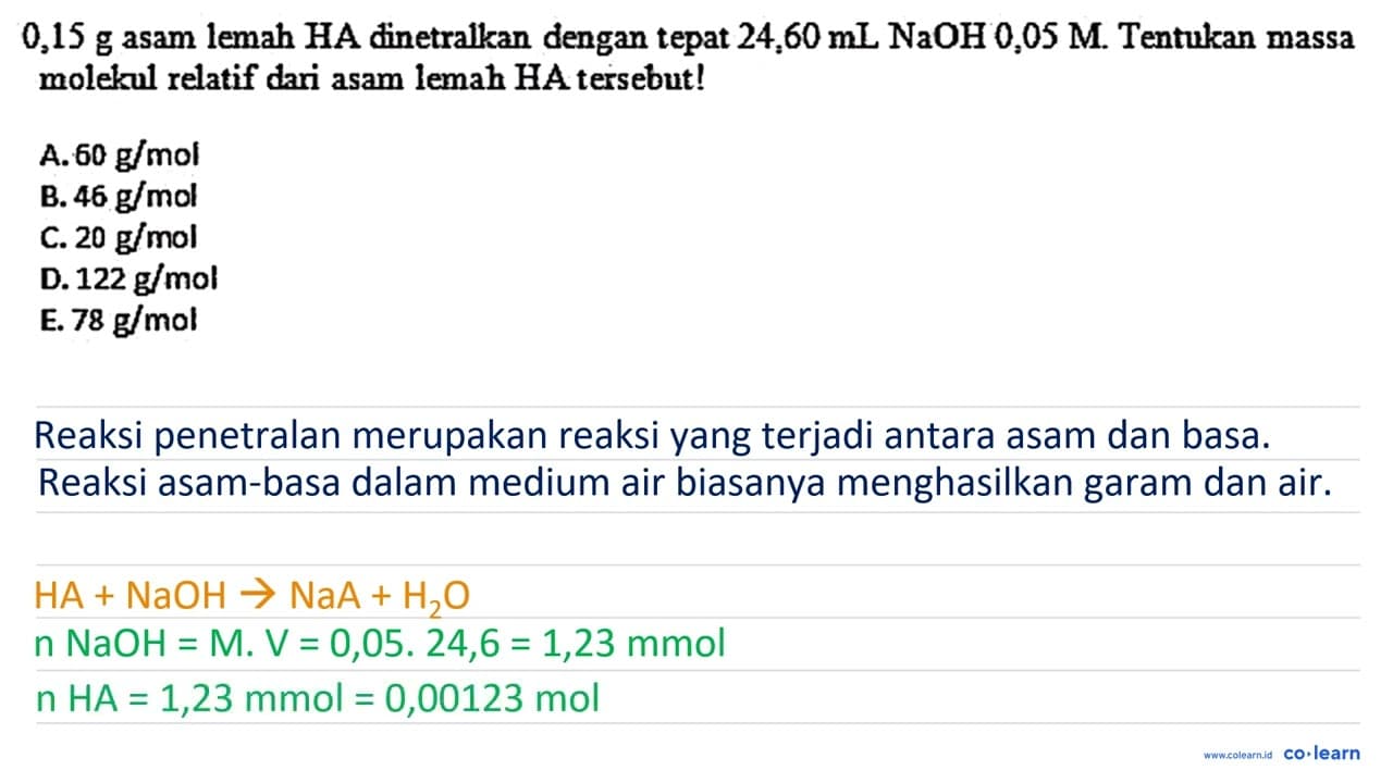 0,15 g asam lemah HA dinetralkan dengan tepat 24,60 mL NaOH