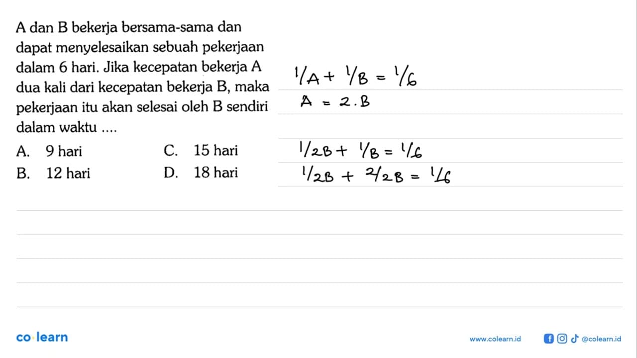 A dan B bekerja bersama-sama dan dapat menyelesaikan sebuah