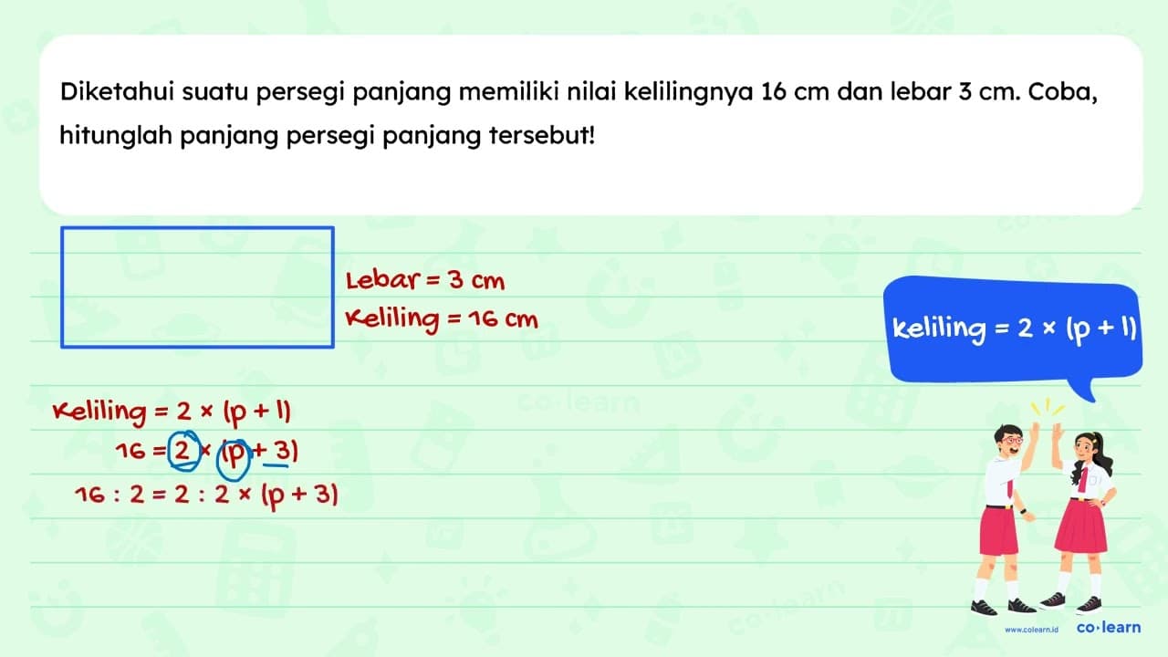 Diketahui suatu persegi panjang memiliki nilai kelilingnya