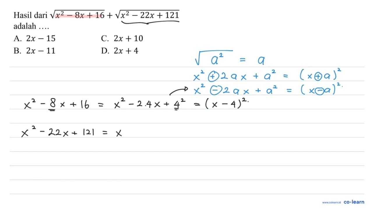 Hasil dari akar(x^(2)-8 x+16)+akar(x^(2)-22 x+121) adalah