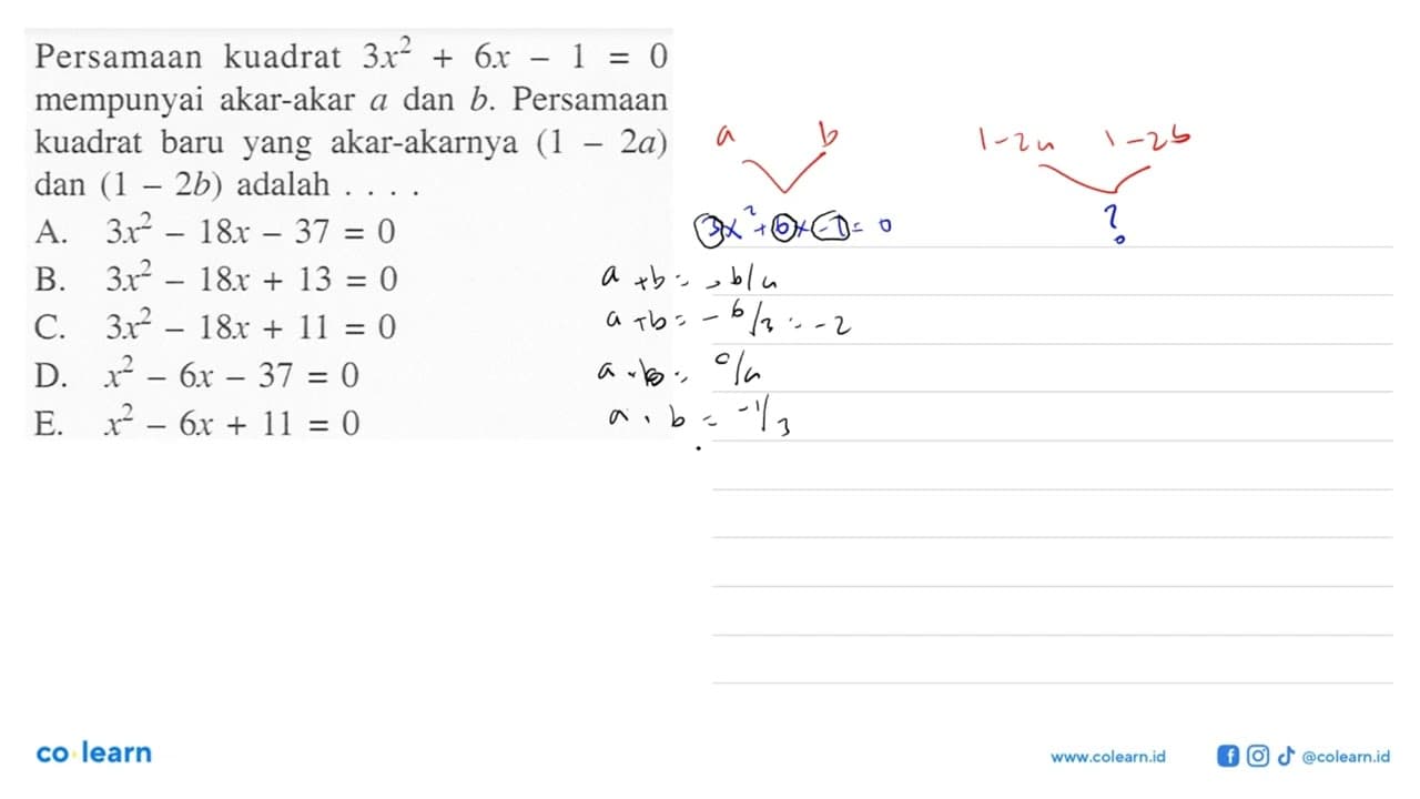 Persamaan kuadrat 3x^2+6x-1=0 mempunyai akar-akar a dan b.