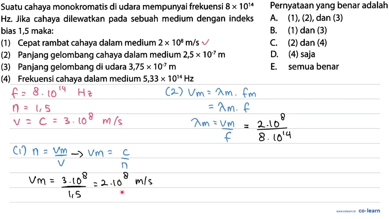 Suatu cahaya monokromatis di udara mempunyai frekuensi 8 x