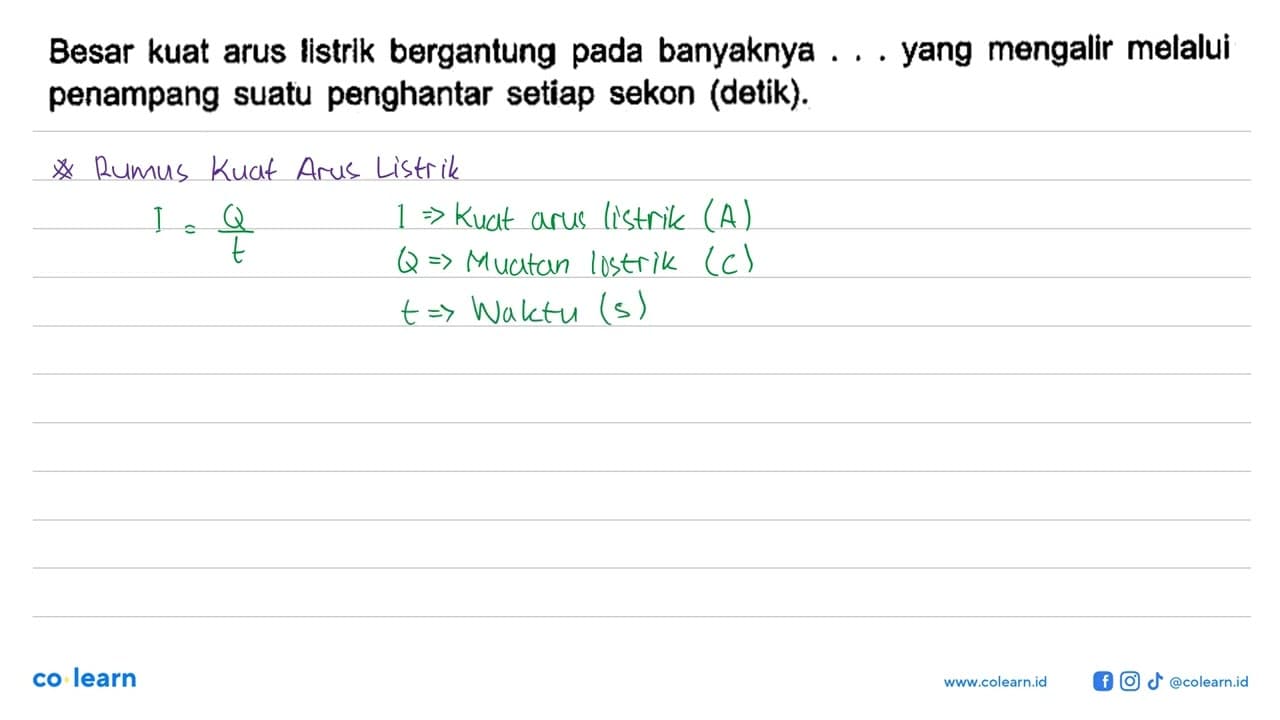 Besar kuat arus listrik bergantung pada banyaknya ... yang