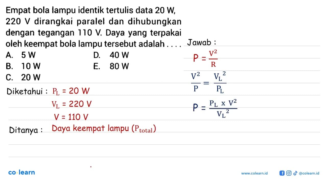 Empat bola lampu identik tertulis data 20 W, 220 V