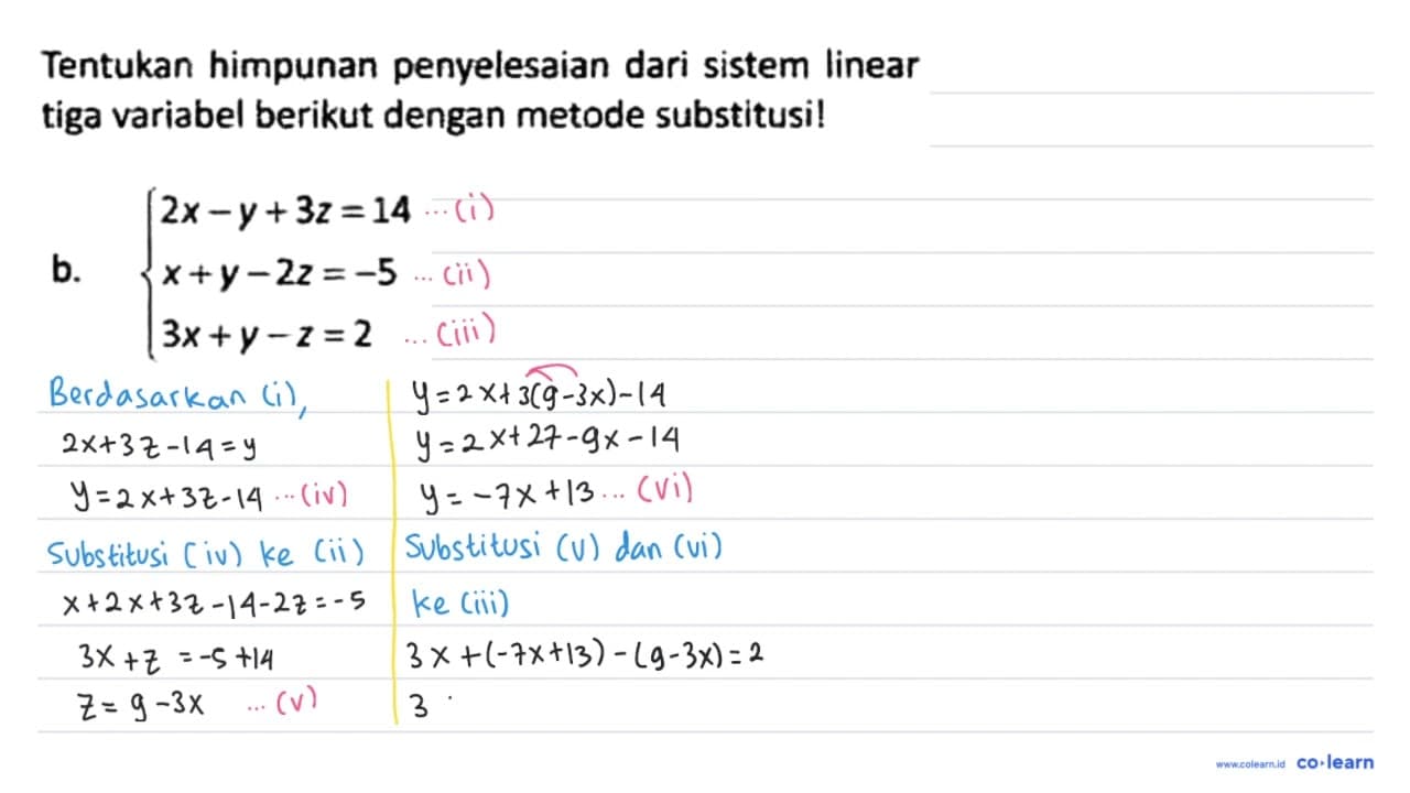 Tentukan himpunan penyelesaian dari sistem linear tiga