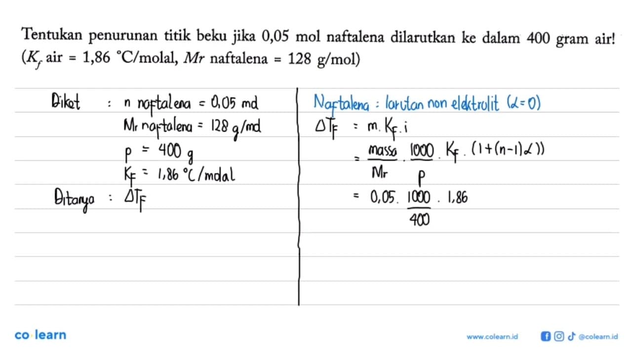 Tentukan penurunan titik beku jika 0,05 mol naftalena