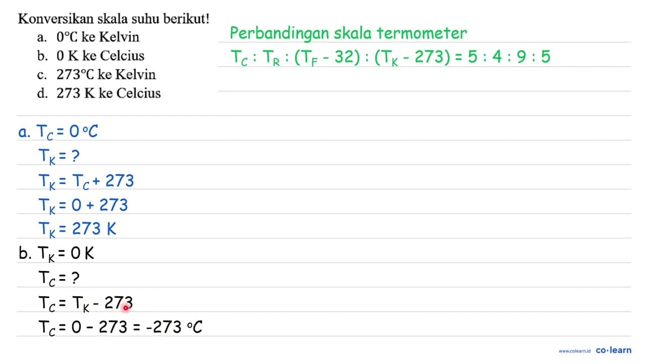 Konversikan skala suhu berikut! a. 0 C ke Kelvin b. 0 K ke