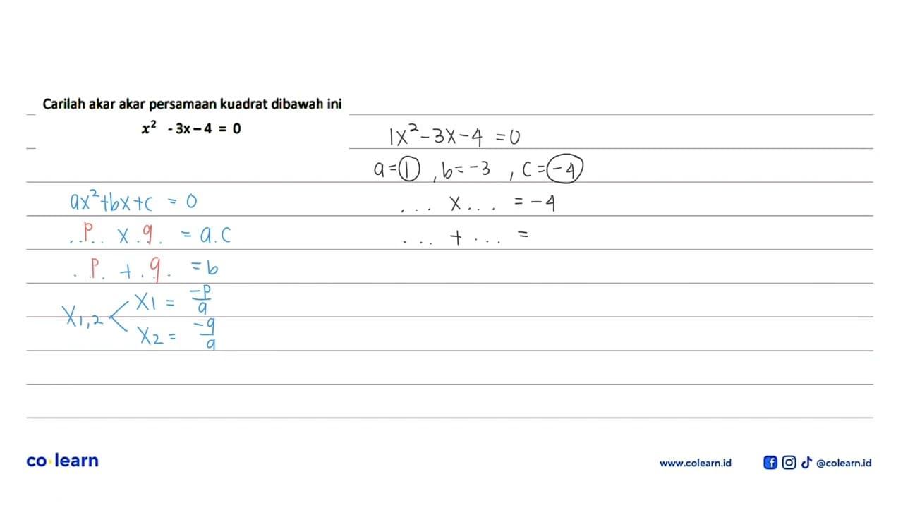 Carilah akar akar persamaan kuadrat dibawah ini x^2 - 3x -