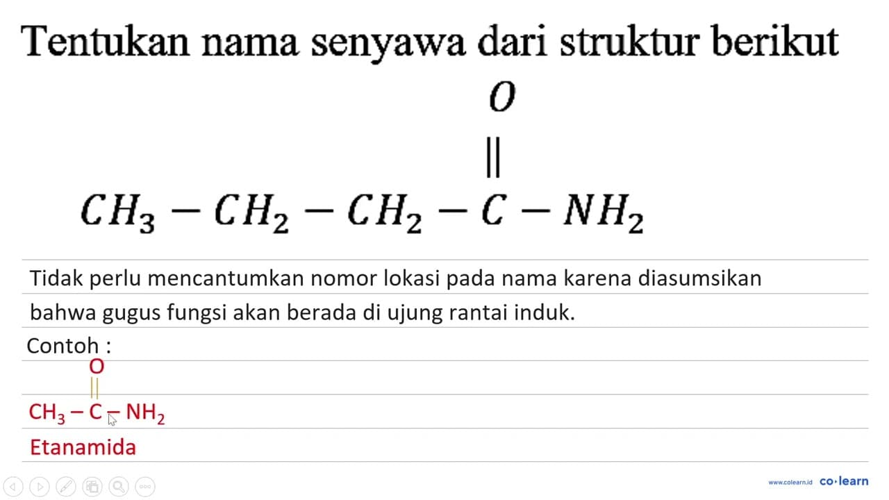 Tentukan nama senyawa dari struktur berikut O CH3 - CH2 -