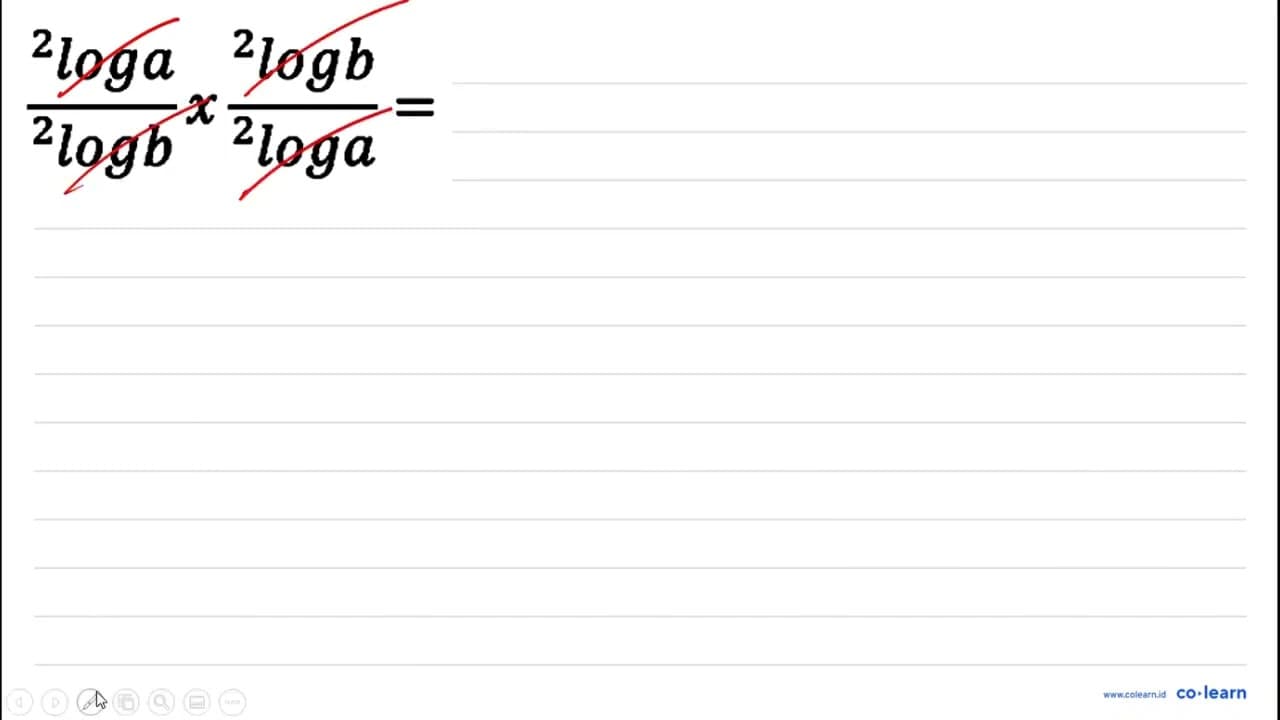 2log a/2log b x 2log b/2log a=