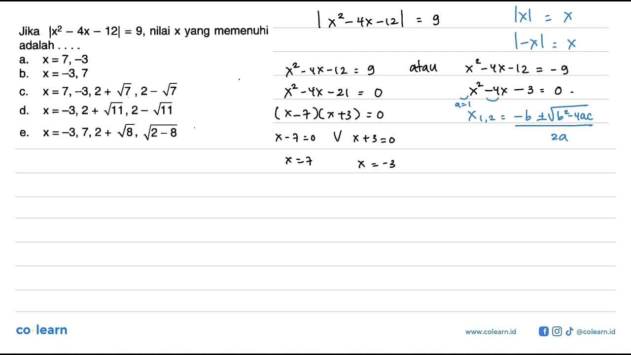 Jika |x^2-4x-12|=9, nilai x yang memenuhi adalah ...