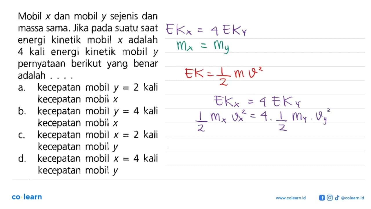 Mobil x dan mobil y sejenis dan massa sama. Jika pada suatu