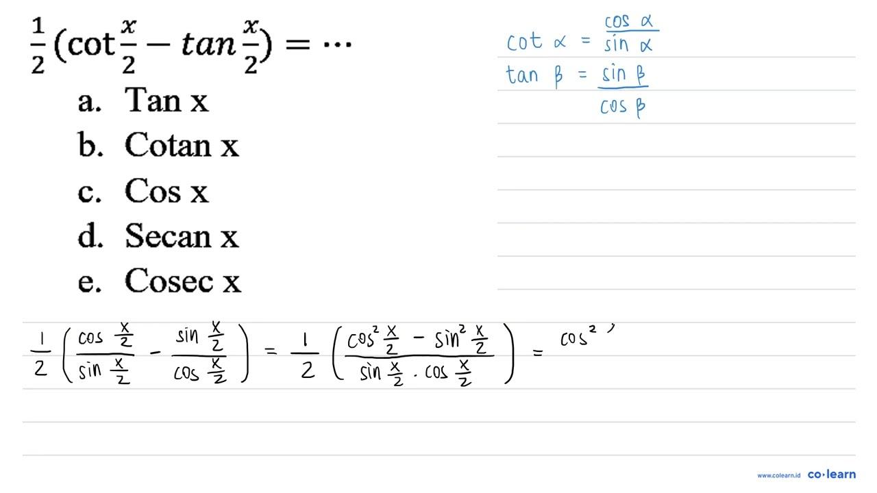 (1)/(2)(cot (x)/(2)-tan (x)/(2))=..