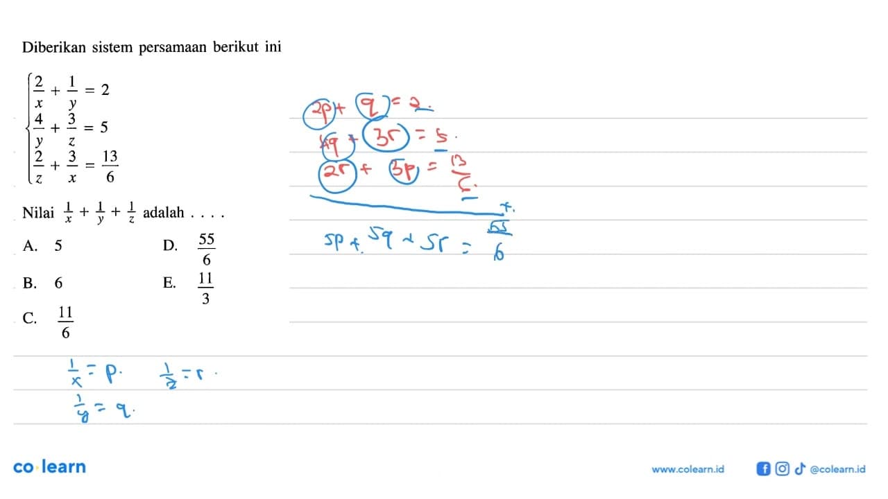 Diberikan sistem persamaan berikut ini 2/x+1/y=2 4/y+3/z=5