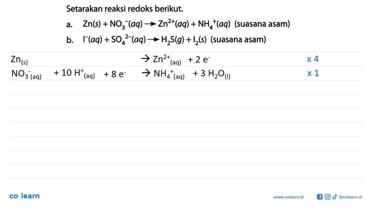 Setarakan reaksi redoks berikut. a. Zn(s) + NO3^-(aq) ->