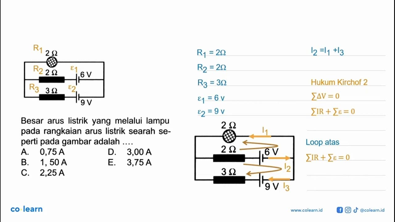 2 Ohm 2 Ohm 6 V 3 Ohm 9 V Besar arus listrik yang melalui