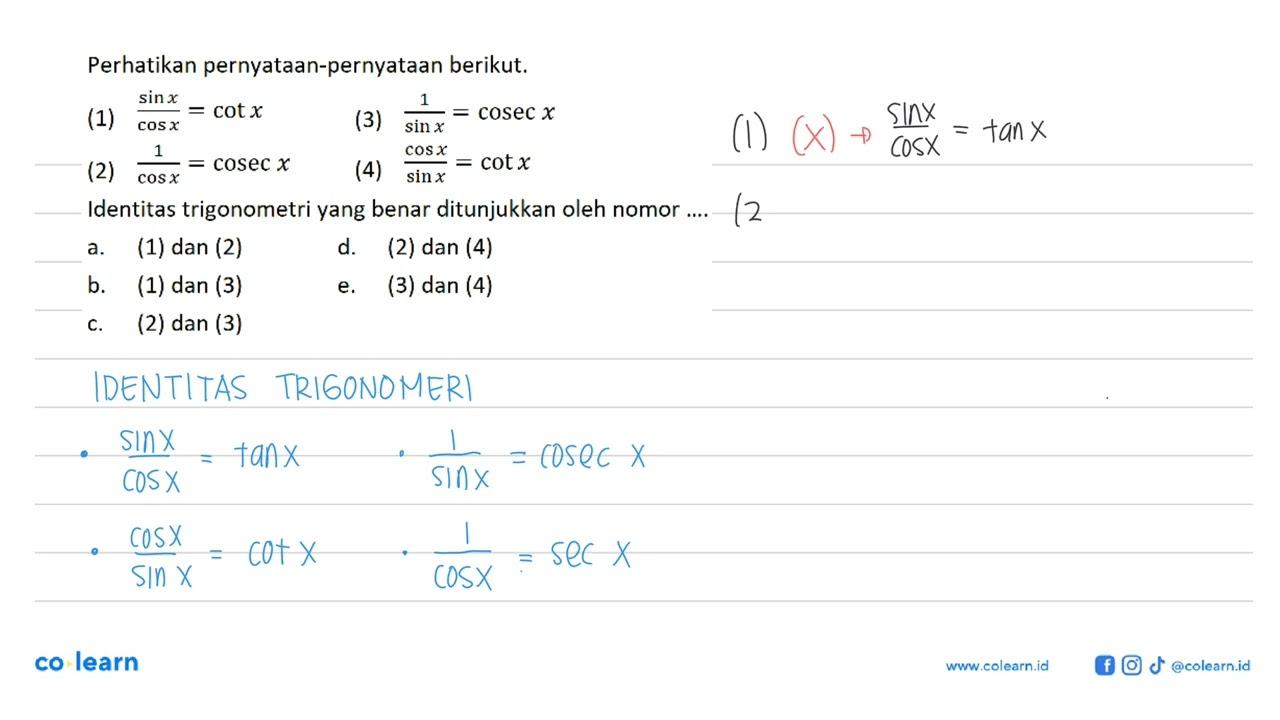 Perhatikan pernyataan-pernyataan berikut. (1) sin x/cos