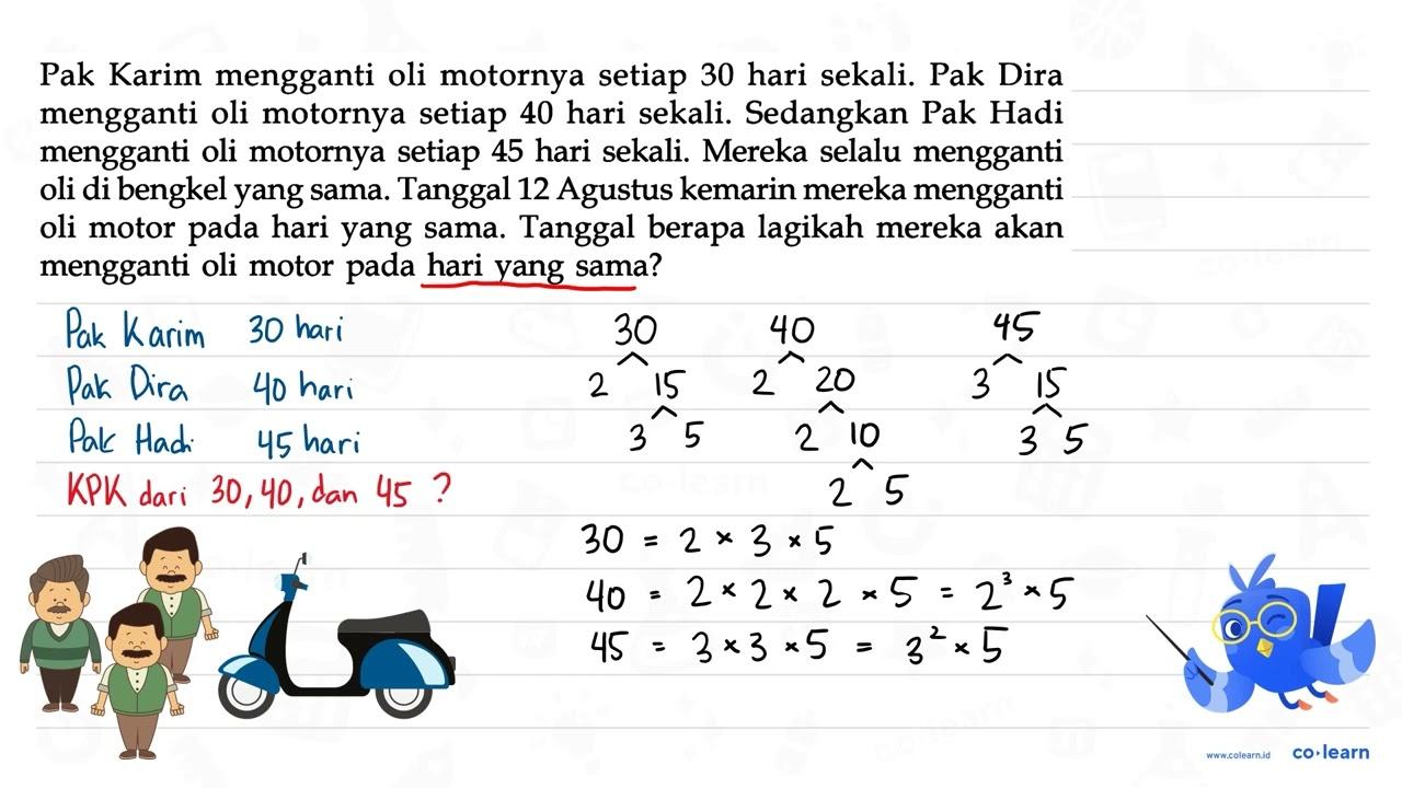 Pak Karim mengganti oli motornya setiap 30 hari sekali. Pak