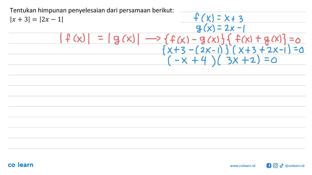 Tentukan himpunan penyelesaian dari persamaan berikut: Ix +