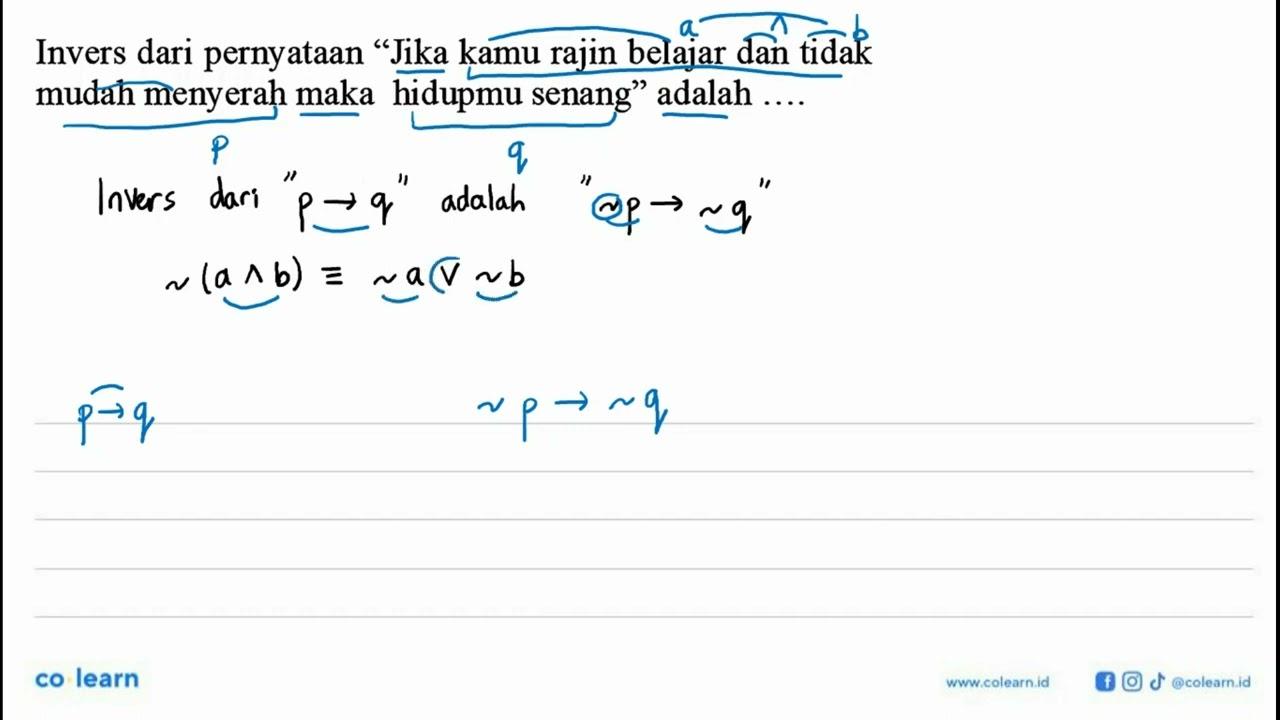 Invers dari pernyataan "Jika kamu rajin belajar dan tidak