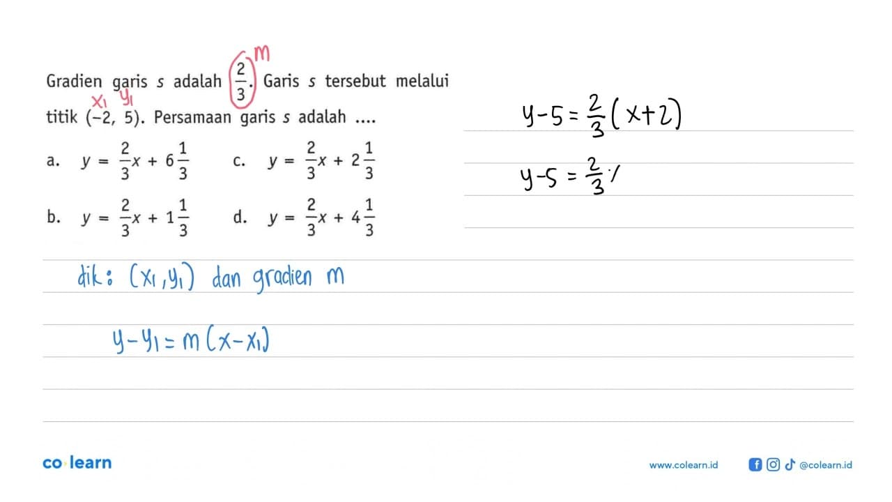 Gradien garis s adalah 2/3. Garis s tersebut melalui titik