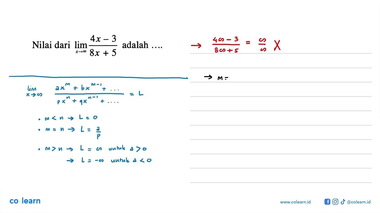 Nilai dari lim x mendekati tak hingga (4x-3)/(8x+5) adalah