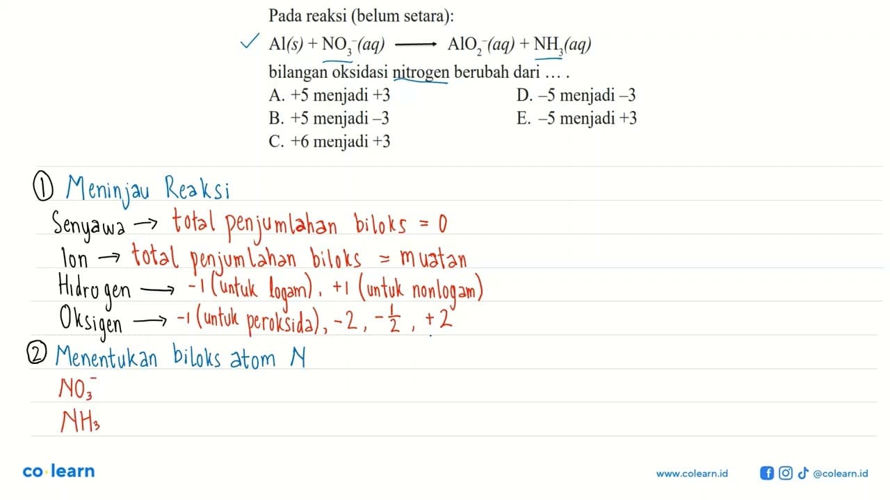 Pada reaksi (belum setara): Al(s)+NO3^-(aq)