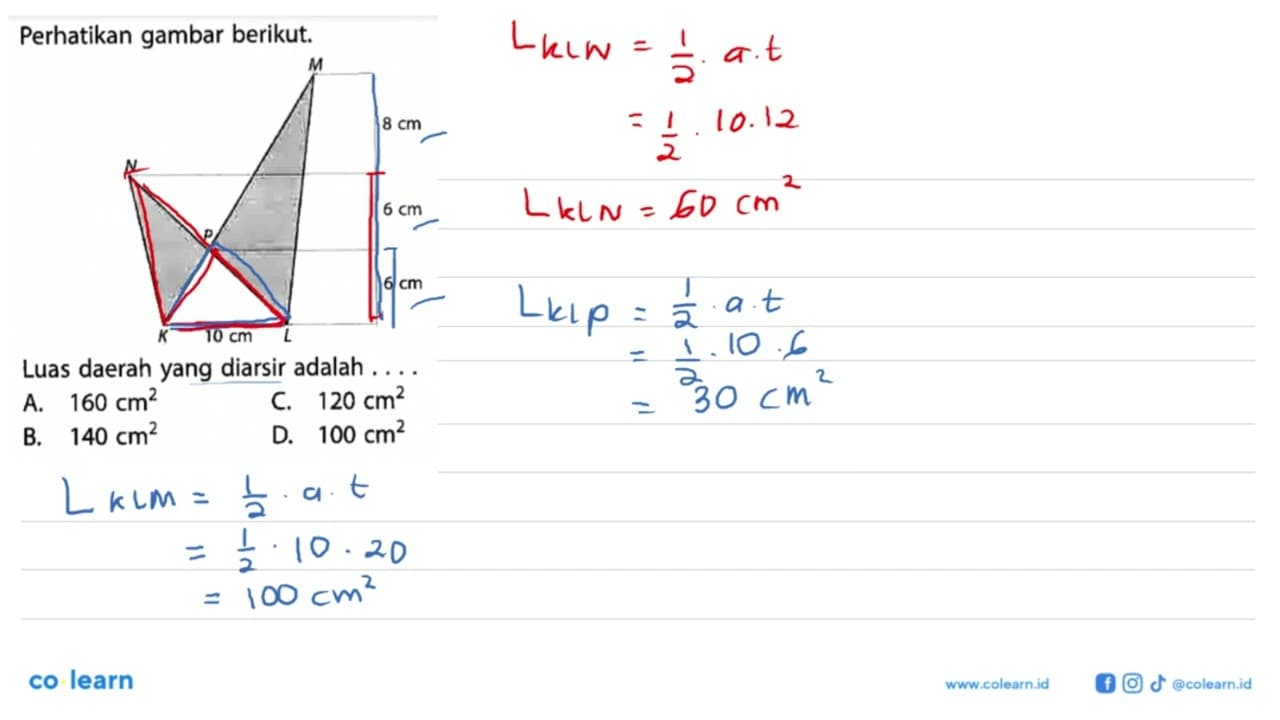 Perhatikan gambar berikut. K L M N P 8 cm 6 cm 6 cm 10