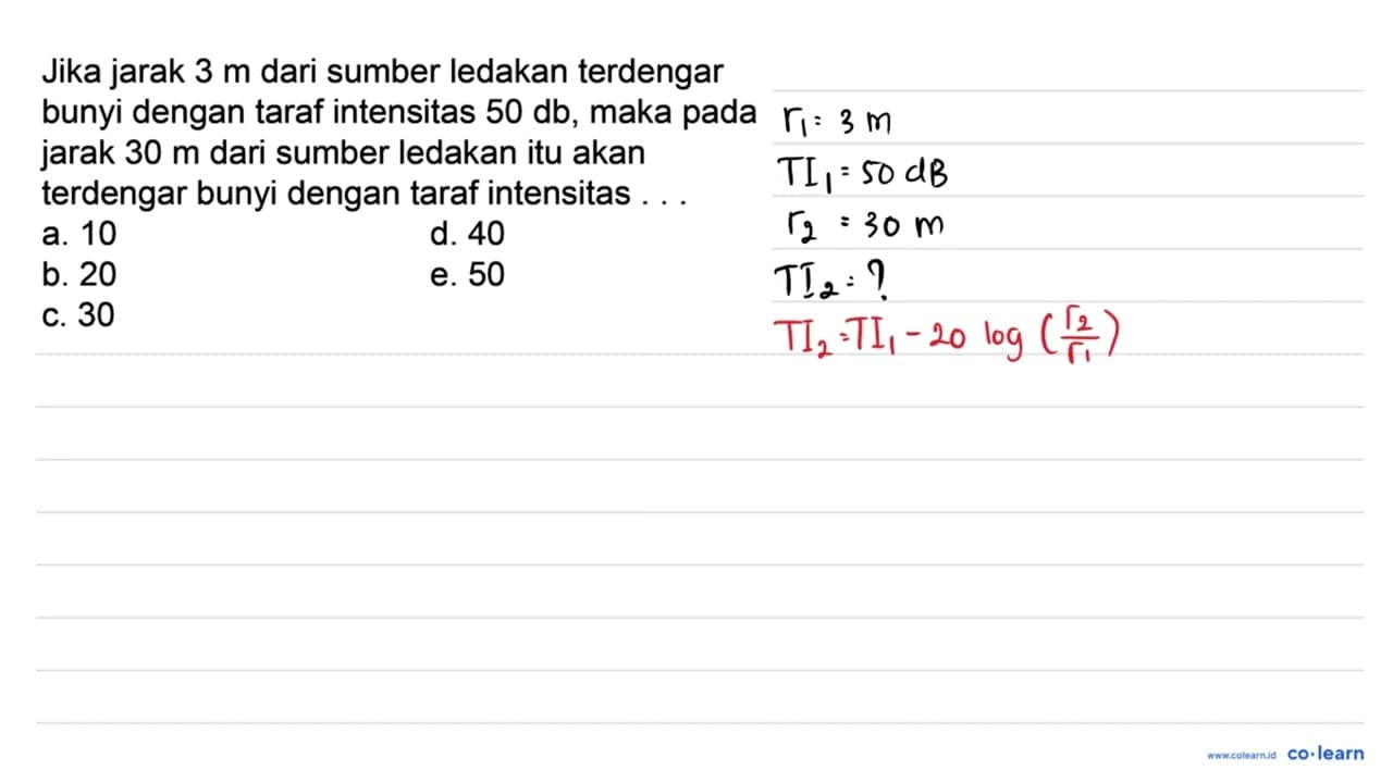 Jika jarak 3 m dari sumber ledakan terdengar bunyi dengan