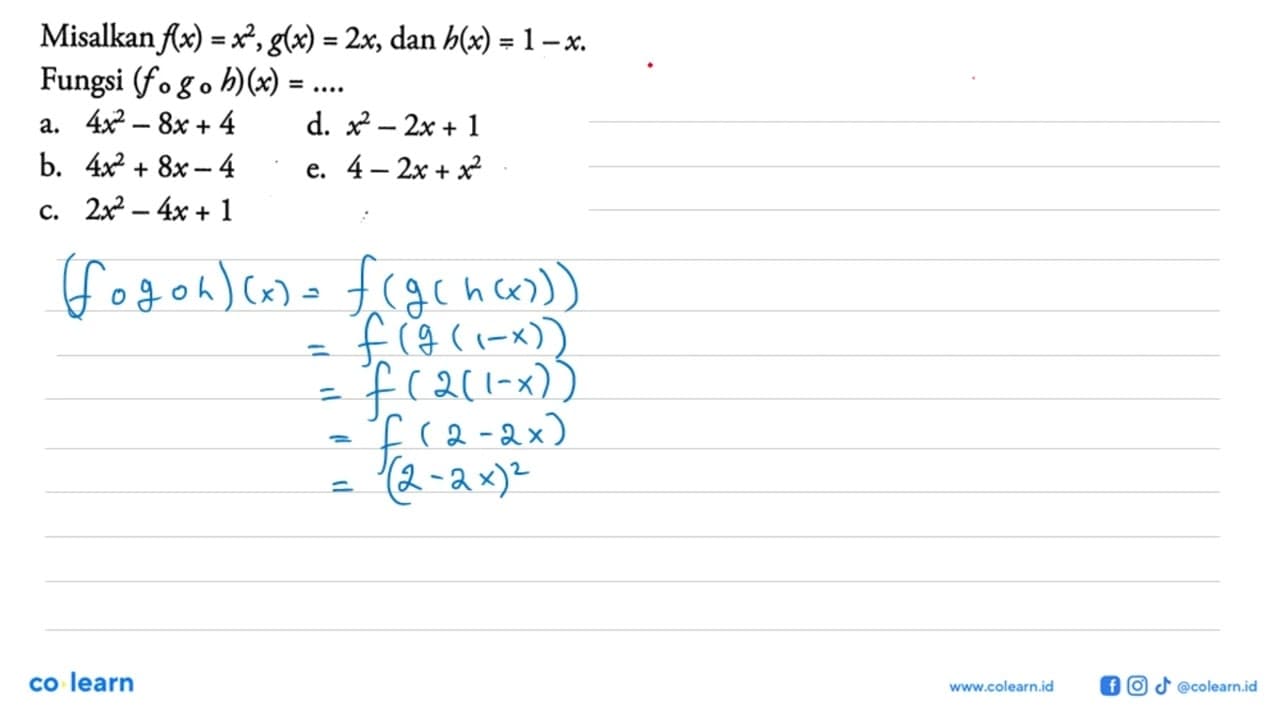 Misalkan f(x)=x^2, g(x)=2x, dan h(x)=1-x. Fungsi