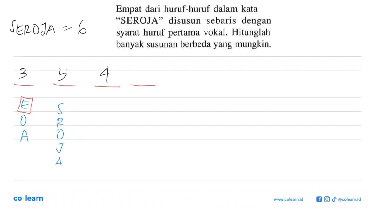 Empat dari huruf-huruf dalam kata 'SEROJA' disusun sebaris