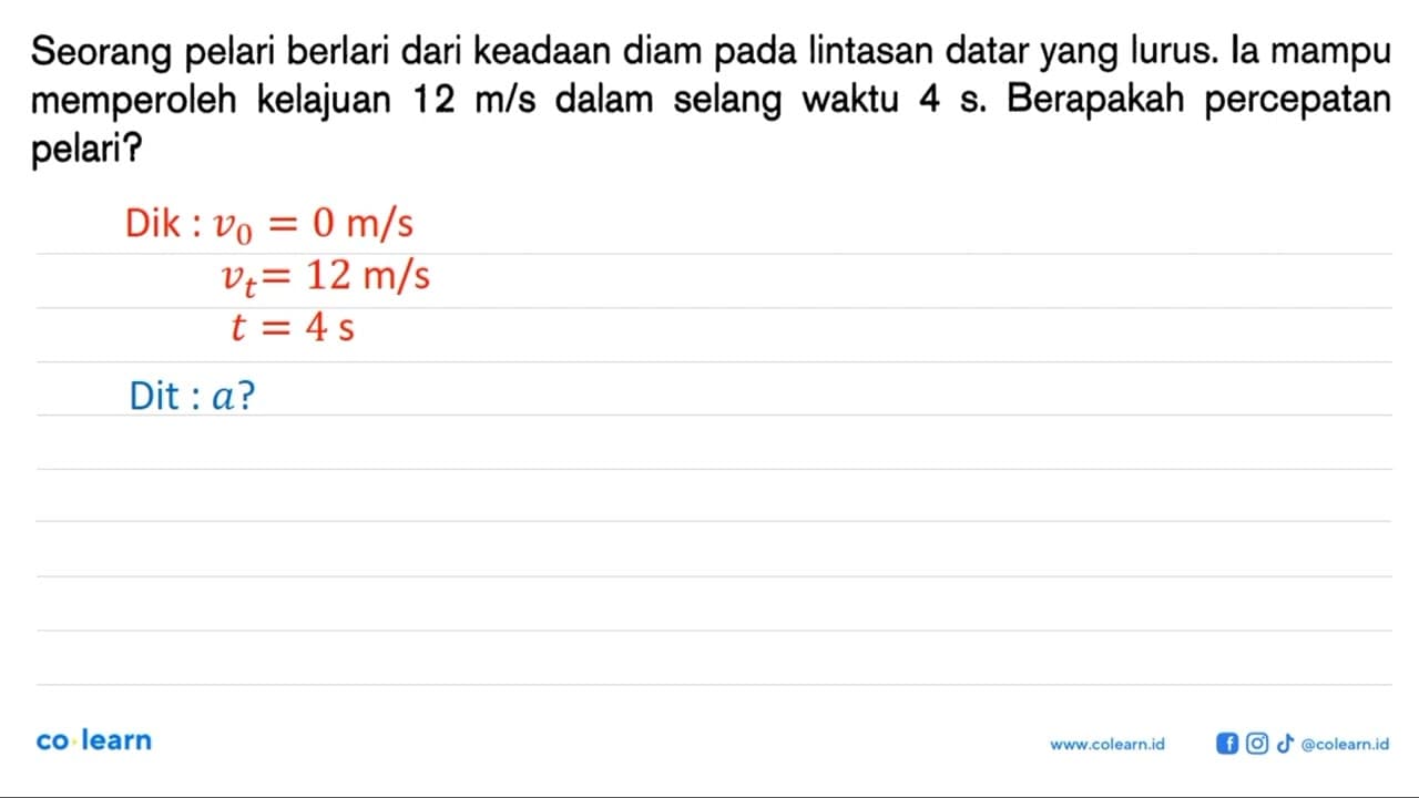 Seorang pelari berlari dari keadaan diam pada lintasan