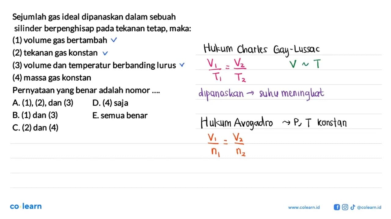 Sejumlah gas ideal dipanaskan dalam sebuah silinder